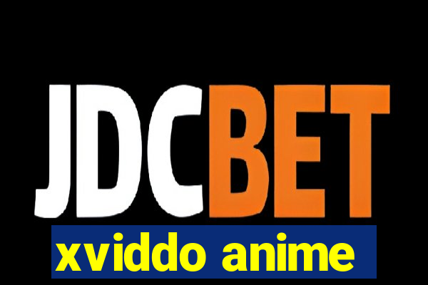 xviddo anime